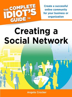 cover image of The Complete Idiot's Guide to Creating a Social Network